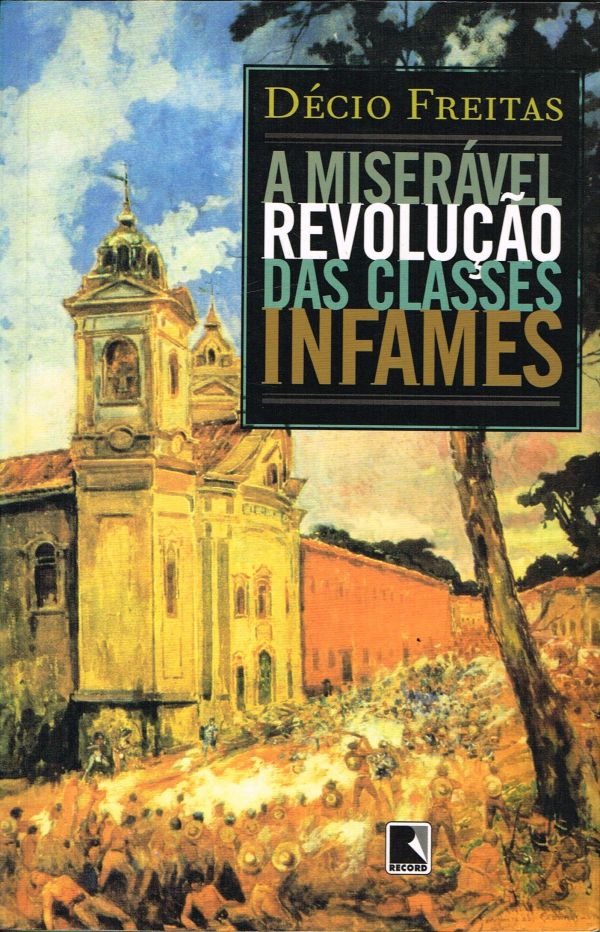 Miserável revolução das classes infames, A 